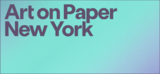 4 - 7 September, 2025 - Art on Paper New York